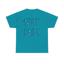 Load image into Gallery viewer, Wolf Flame (‘Nuff Said!) T-Shirt