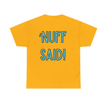 Load image into Gallery viewer, Wolf Flame (‘Nuff Said!) T-Shirt