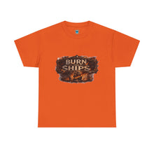 Load image into Gallery viewer, Burn Ships T-Shirt