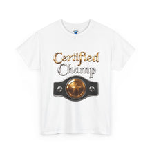 Load image into Gallery viewer, Certified Champ T-Shirt