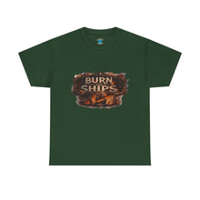 Load image into Gallery viewer, Burn Ships T-Shirt