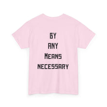 Load image into Gallery viewer, Malcolm X Tribute T-Shirt — "By Any Means Necessary" Graphic Tee
