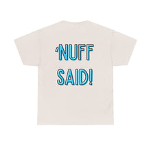 Load image into Gallery viewer, Wolf Flame (‘Nuff Said!) T-Shirt
