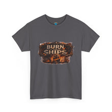 Load image into Gallery viewer, Burn Ships T-Shirt
