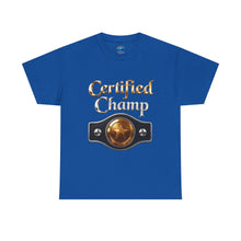 Load image into Gallery viewer, Certified Champ T-Shirt
