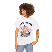 Load image into Gallery viewer, Burn The Ships T-Shirt (Unisex)
