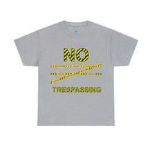 Load image into Gallery viewer, No Trespassing Unisex Heavy Cotton Tee
