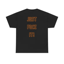 Load image into Gallery viewer, 'Just Face It!' Reality Check Graphic Tee
