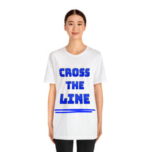 Load image into Gallery viewer, Cross the Line Unisex Jersey T-Shirt
