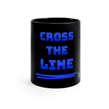Load image into Gallery viewer, Cross The Line 11oz Black Mug
