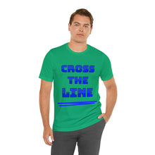 Load image into Gallery viewer, Cross the Line Unisex Jersey T-Shirt
