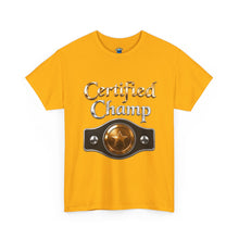 Load image into Gallery viewer, Certified Champ T-Shirt
