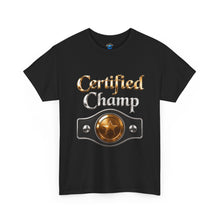 Load image into Gallery viewer, Certified Champ T-Shirt
