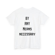 Load image into Gallery viewer, Malcolm X Tribute T-Shirt — "By Any Means Necessary" Graphic Tee
