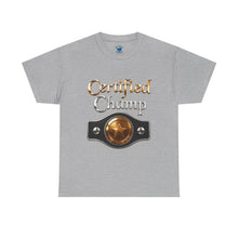 Load image into Gallery viewer, Certified Champ T-Shirt
