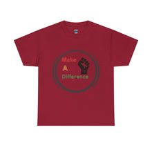 Load image into Gallery viewer, Make A Difference Unisex Heavy Cotton Tee - Empowerment Shirt for Activists
