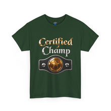 Load image into Gallery viewer, Certified Champ T-Shirt
