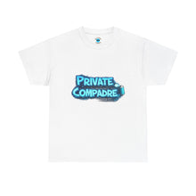 Load image into Gallery viewer, Private Compadre T-Shirt

