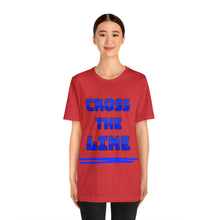 Load image into Gallery viewer, Cross the Line Unisex Jersey T-Shirt
