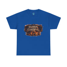Load image into Gallery viewer, Burn Ships T-Shirt
