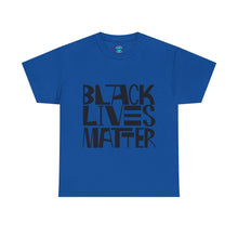 Load image into Gallery viewer, Black Lives Matter Unisex Heavy Cotton Tee - Empowerment &amp; Activism Apparel
