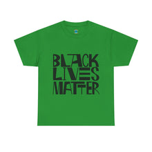 Load image into Gallery viewer, Black Lives Matter Unisex Heavy Cotton Tee - Empowerment &amp; Activism Apparel

