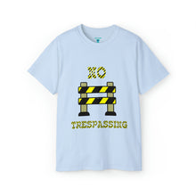 Load image into Gallery viewer, No Trespassing Unisex T-Shirt
