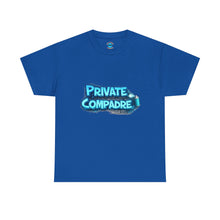 Load image into Gallery viewer, Private Compadre T-Shirt
