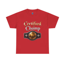 Load image into Gallery viewer, Certified Champ T-Shirt
