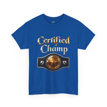 Load image into Gallery viewer, Certified Champ T-Shirt
