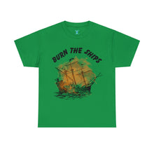 Load image into Gallery viewer, Burn The Ships T-Shirt (Unisex)
