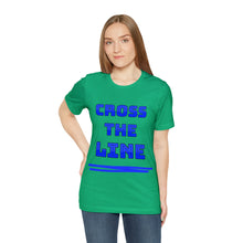 Load image into Gallery viewer, Cross the Line Unisex Jersey T-Shirt

