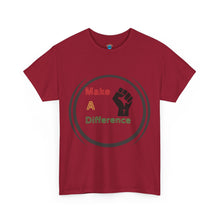Load image into Gallery viewer, Make A Difference Unisex Heavy Cotton Tee - Empowerment Shirt for Activists
