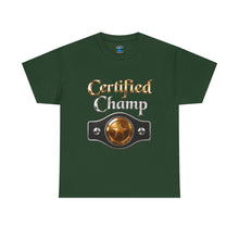Load image into Gallery viewer, Certified Champ T-Shirt
