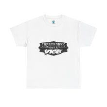 Load image into Gallery viewer, Everybody's Got a Vice T-Shirt
