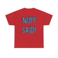 Load image into Gallery viewer, Wolf Flame (‘Nuff Said!) T-Shirt
