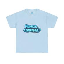 Load image into Gallery viewer, Private Compadre T-Shirt
