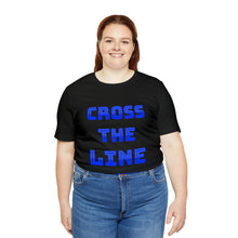 Load image into Gallery viewer, Cross the Line Unisex Jersey T-Shirt
