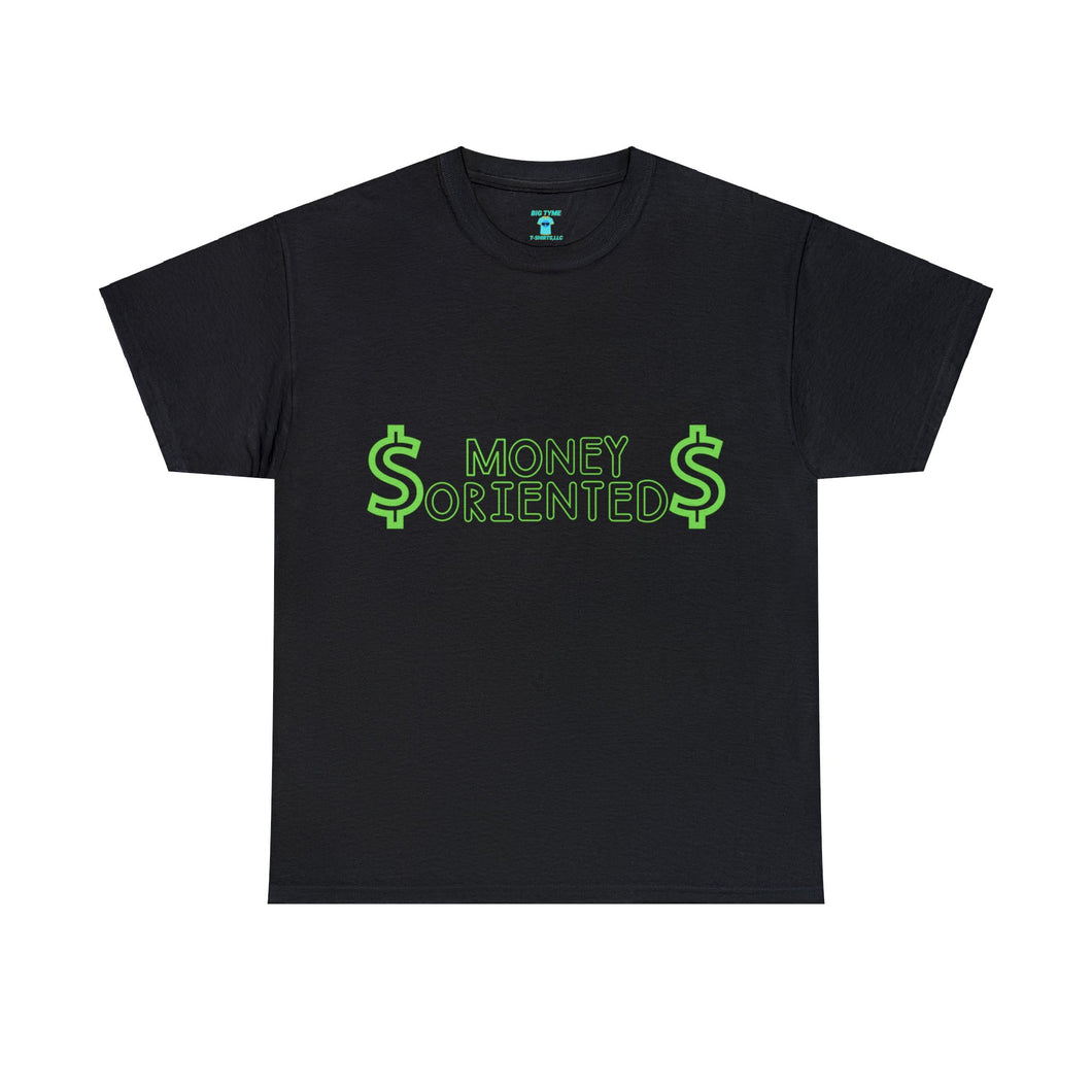 $Money Oriented$ Unisex Tee