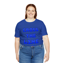 Load image into Gallery viewer, Cross the Line Unisex Jersey T-Shirt
