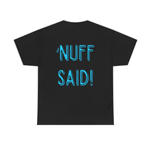Load image into Gallery viewer, Wolf Flame (‘Nuff Said!) T-Shirt
