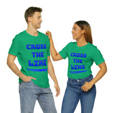 Load image into Gallery viewer, Cross the Line Unisex Jersey T-Shirt

