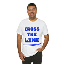 Load image into Gallery viewer, Cross the Line Unisex Jersey T-Shirt
