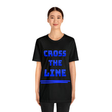 Load image into Gallery viewer, Cross the Line Unisex Jersey T-Shirt
