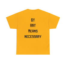 Load image into Gallery viewer, Malcolm X Tribute T-Shirt — "By Any Means Necessary" Graphic Tee
