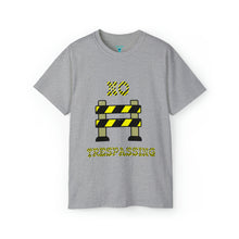 Load image into Gallery viewer, No Trespassing Unisex T-Shirt
