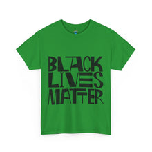Load image into Gallery viewer, Black Lives Matter Unisex Heavy Cotton Tee - Empowerment &amp; Activism Apparel
