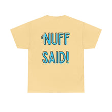 Load image into Gallery viewer, Wolf Flame (‘Nuff Said!) T-Shirt
