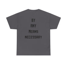 Load image into Gallery viewer, Malcolm X Tribute T-Shirt — "By Any Means Necessary" Graphic Tee
