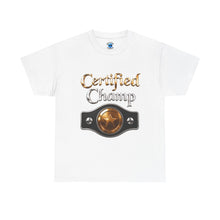 Load image into Gallery viewer, Certified Champ T-Shirt
